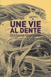 Stefania Giannotti - Une vie al dente.