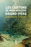 Adalbert Stifter - Les cartons de mon arrière-grand-père.