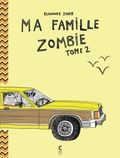Eléonore Zuber - Ma famille zombie Tome 2 : .