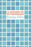 Stanley Elkin - La seconde vie de Preminger.