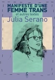 Julia Serano - Manifeste d'une femme trans et autres textes.