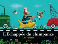 Leo Timmers - L'échappée du chimpanzé.