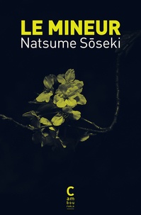 Natsume Sôseki - Le mineur.