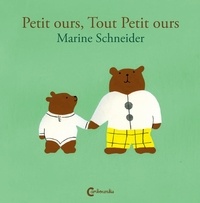 Marine Schneider - Petit ours, tout petit ours.
