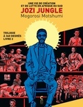 Mogorosi Motshumi - Jozie Jungle - Trilogie à 360 degrés Livre 2.