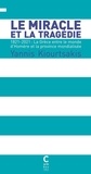 Yannis Kiourtsakis - Le Miracle et la Tragédie - 1821-2021 : La Grèce entre le monde d'Homère et la province mondialisée.