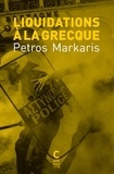 Petros Màrkaris - Liquidations à la grecque.