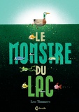 Leo Timmers - Le monstre du lac.