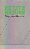 Stéphanie Garzanti - Petite Nature.