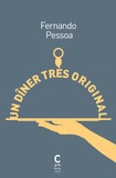 Fernando Pessoa - Un dîner très original - Suivi de La porte.