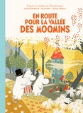 Cecilia Davidsson et Alex Haridi - Les aventures de Moomin  : En route pour la vallée des Moomins.