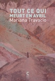 Mariana Travacio - Tout ce qui meurt en avril.