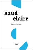 Felipe Polleri - Baudelaire.