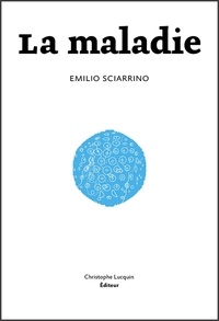  Emilio Sciarrino - La maladie - Prix du Roman Clé 2015.