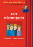 Elisabeth Gentet-Ravasco - Eliot et le mot perdu.