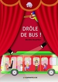 Blandine Baudrillart - Drôle de bus !.