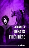 Jeanne-A Debats - L'héritière.