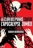 Karim Berrouka - Le Club des punks contre l'apocalypse zombie.