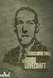 Christophe Thill - Le guide Lovecraft.