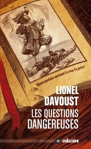 Lionel Davoust - Les questions dangereuses.
