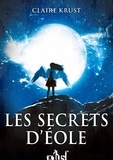 Claire Krust - Les secrets d'Eole.