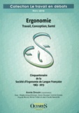 Annie Drouin - Ergonomie - Travail, conception, santé - Cinquantenaire de la Société d'Ergonomie de Langue Française (1963-2013).