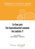 Fabienne Maillard et Gilles Moreau - Le bac pro - Un baccalauréat comme les autres ?.