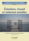 Régine Bercot et Aurélie Jeantet - Emotions, travail et sciences sociales.