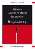 Pierre Pelle Le Croisa - Mémento 9e degré du R.E.A.A - Parole de maître, élu des neuf.