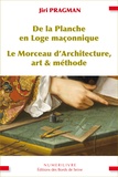 Jiri Pragman - De la Planche en Loge maçonnique - Le morceau d'architecture, art & méthode.
