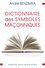 André Benzimra - Dictionnaire des symboles maçonniques.