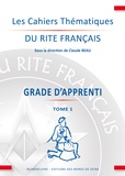  Numerilivre - Les cahiers thématiques du rite français - Grade d'apprenti Tome 1.