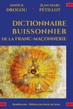 Annick Drogou et Jean-Marc Pétillot - Dictionnaire buissonnier de la franc-maçonnerie.