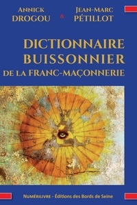 Annick Drogou - Dictionnaire buissonnier de la franc-maçonnerie.