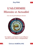 Guy Piau - L'Alchimie - Histoire et Actualités - Une voie de spiritualité pour demain.