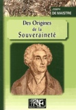 Joseph de Maistre - Des origines de la souveraineté.
