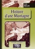 Elisée Reclus - Histoire d'une montagne.