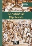 Catulle Mendès - Le calendrier républicain.
