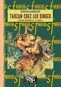 Edgar Rice Burroughs - Cycle de Tarzan Tome 1 : Tarzan chez les singes.