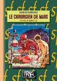 Edgar Rice Burroughs - Le Cycle de Mars Tome 6 : Le chirurgien de Mars.