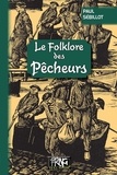 Paul Sébillot - Le folklore des pêcheurs.