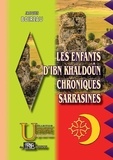 Jacques Boireau - Les enfants d'Ibn Khaldoun - Chroniques sarrasines.