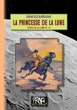 Edgar Rice Burroughs - Cycle de la Lune 1 : La Princesse de la Lune - (cycle de la Lune n° 1).