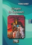 Pierre Barbet - L'empire du Baphomet.