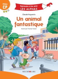 Claude Huguenin et Thomas Tessier - Un animal fantastique - Milieu CP.