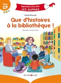 Carole Bourset - Que d'histoires à la bibliothèque ! - Milieu CP.