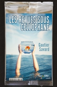 Gautier Savard - Les revues sous cellophane.