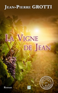 Pierre grotti Jean - La vigne de jean.