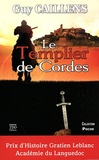 Guy Caillens - Le Templier de Cordes.
