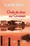 Claude Depyl - Onde de choc sur Gruissan.